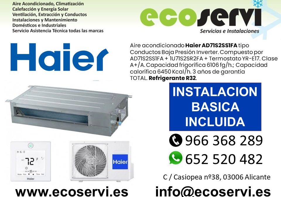 Aire Acondicionado Alicante Conductos HAIER AD71S2SM1FA