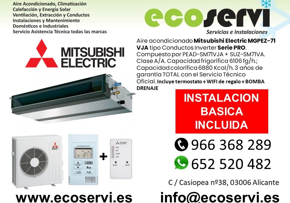 Aire Acondicionado Alicante Conductos Mitsubishi Electric MGPEZ-71 VJA